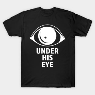 Under His Eye Handmaid T-Shirt